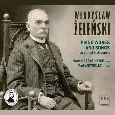 MARIA GABRYS-HEYKE / マリア・ガブリス=ヘイク / ZELENSKI:PIANO WORKS AND SONGS