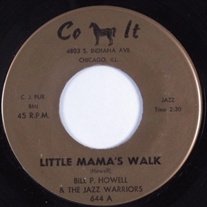 BILL P. HOWELL & THE JAZZ WARRIORS / LITTLE MAMA'S WALK