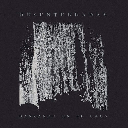 DESENTERRADAS / DANZANDO EN EL CAOS (LP)