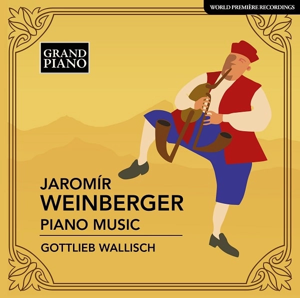 GOTTLIEB WALLISCH / ゴットリープ・ヴァリッシュ / WEINBERGER:PIANO MUSIC