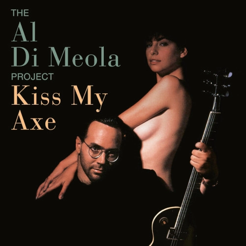 AL DI MEOLA / アル・ディ・メオラ / KISS MY AXE