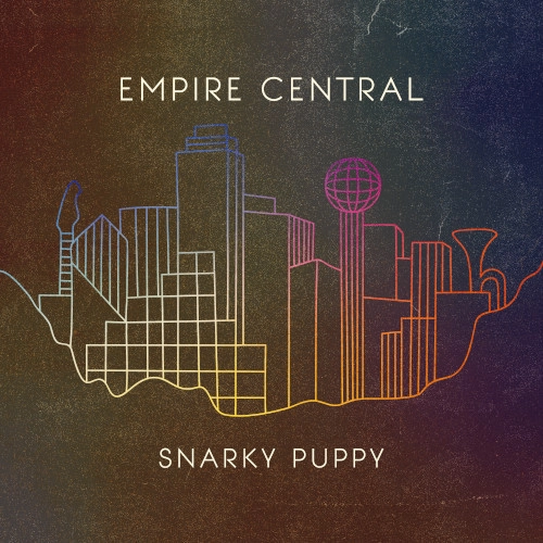 SNARKY PUPPY / スナーキー・パピー / EMPIRE CENTRAL