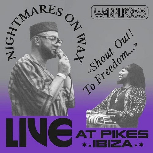 NIGHTMARES ON WAX / ナイトメアズ・オン・ワックス / SHOUT OUT! TO FREEDOM... (LIVE AT PIKES IBIZA)