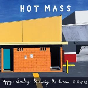 HOT MASS / HAPPY, SMILING & LIVING THE DREAM (LP)