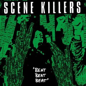 SCENE KILLERS / BEAT BEAT BEAT (LP/GREEN BLACK SPLIT-WAX)