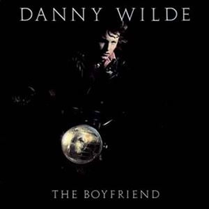 DANNY WILDE / ダニー・ワイルド / BOYFRIEND