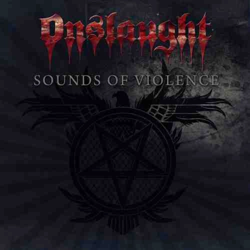 ONSLAUGHT / オンスロート / SOUNDS OF VIOLENCE (ANNIVERSARY EDITION) / SOUNDS OF VIOLENCE (ANNIVERSARY EDITION) 