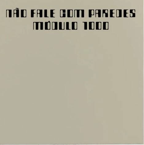 MODULO 1000 / モドゥーロ1000 / NAO FALE COM PARADES