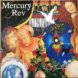 MERCURY REV / マーキュリー・レヴ / ALL IS DREAM