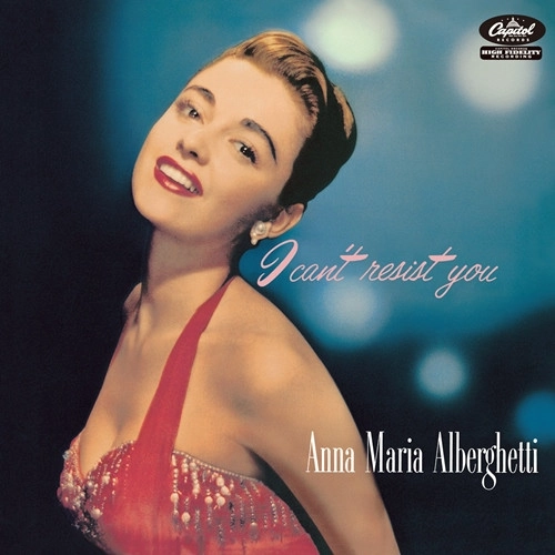 ANNA MARIA ALBERGHETTI / アナ・マリア・アルバゲッティ / アイ・キャント・レジスト・ユー