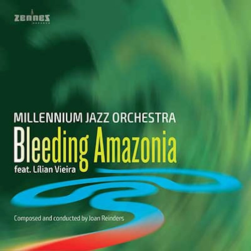 MILLENIUM JAZZ ORCHESTRA / BLEEDING AMZONIA
