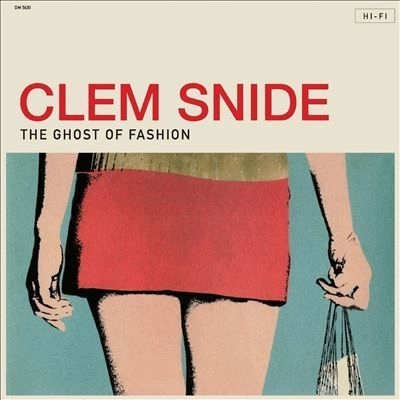 CLEM SNIDE / クレム・スナイド / GHOST OF FASHION (2LP)