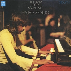 TIHOMIR POP ASANOVIC / MAJKO ZEMLJO