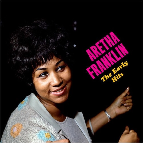 ARETHA FRANKLIN / アレサ・フランクリン / EARLY HITS