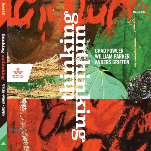 CHAD FOWLER / チャド・ファウラー / THINKING UNTHINKING