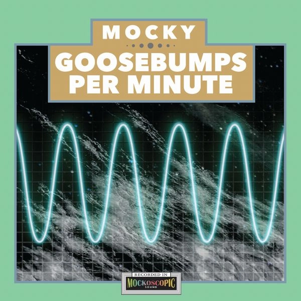 MOCKY / モッキー / GOOSEBUMPS PER MINUTE (LP)