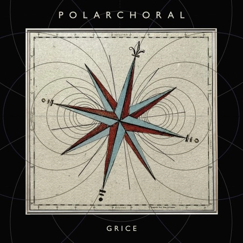 GRICE / POLARCHORAL
