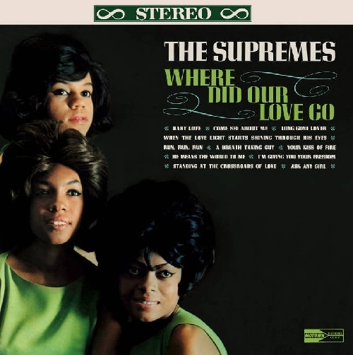 SUPREMES / シュープリームス / WHERE DID OUR LOVE GO (FIRST VINYL REISSUE IN 40 YEARS)