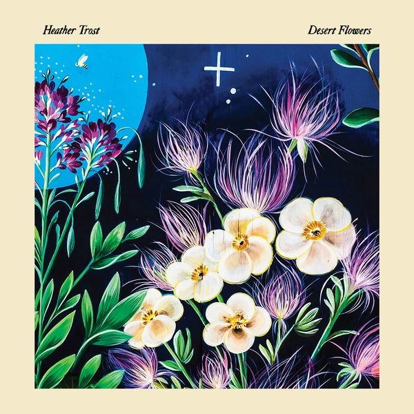 HEATHER TROST / DESERT FLOWERS (VINYL)