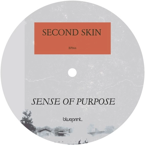 SECOND SKIN(OSCAR MULERO & PSYK) / SENSE OF PURPOSE