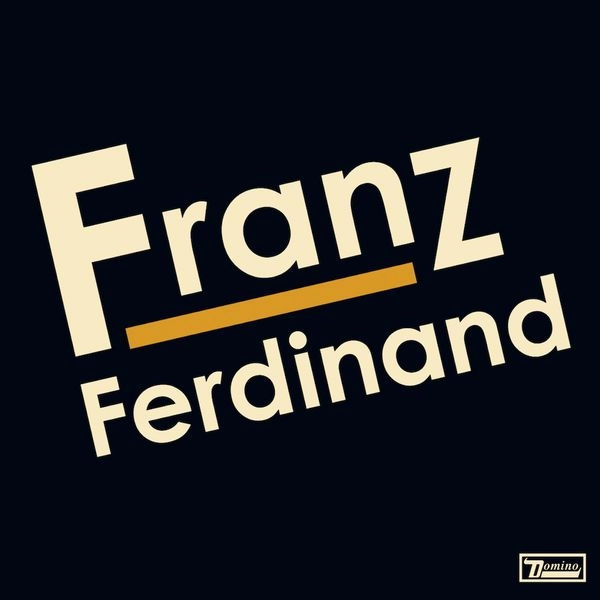 FRANZ FERDINAND / フランツ・フェルディナンド / FRANZ FERDINAND