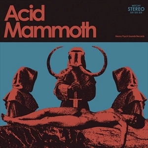 ACID MAMMOTH / ACID MAMMOTH