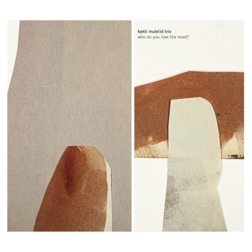 KJETIL MULELID / WHO DO YOU LOVE THE MOST