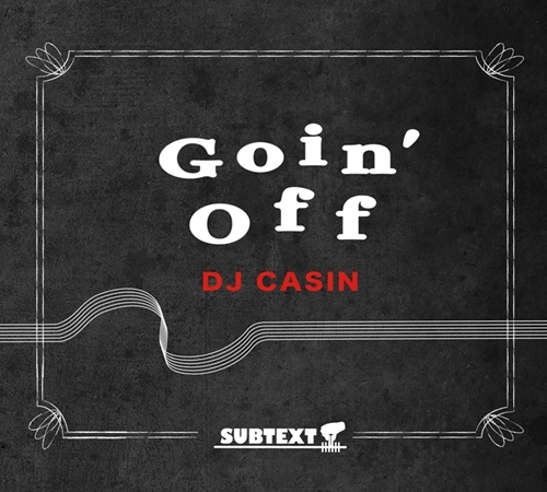 DJ CASIN / Goin' Off