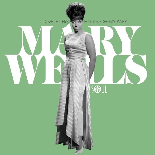 MARY WELLS / メリー・ウェルズ / LOVE LETTERS / HANDS OFF MY BABY