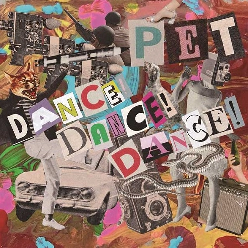 PET / ペット / DANCE! DANCE! DANCE!