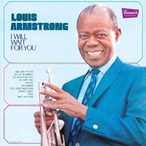 LOUIS ARMSTRONG / ルイ・アームストロング / アイ・ウィル・ウェイト・フォー・ユー