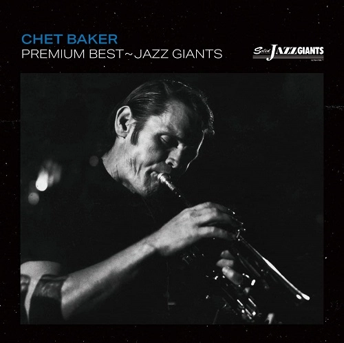 CHET BAKER / チェット・ベイカー / プレミアム・ベスト~ジャズ・ジャイアント:チェット・ベイカー~(2CD)