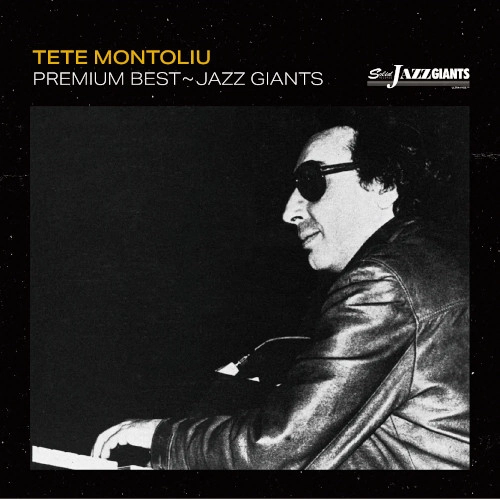 TETE MONTOLIU / テテ・モントリュー / プレミアム・ベスト~ジャズ・ジャイアント:テテ・モントリュー~(2CD)