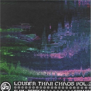 SLAM & REBEKAH / LOUDER THAN CHAOS VOL. 3