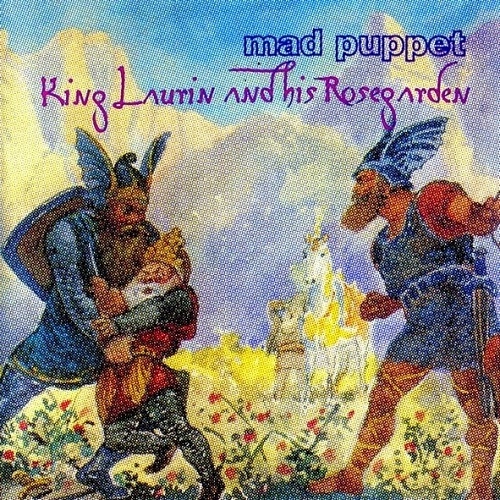 MAD PUPPET / KING LAURIN AND HIS ROSEGARDEN