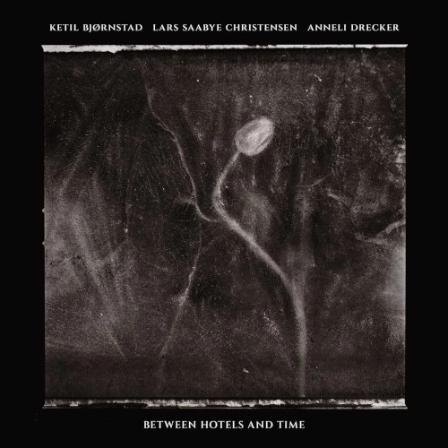 KETIL BJORNSTAD / ケティル・ビヨルンスタ / BETWEEN HOTELS AND TIME
