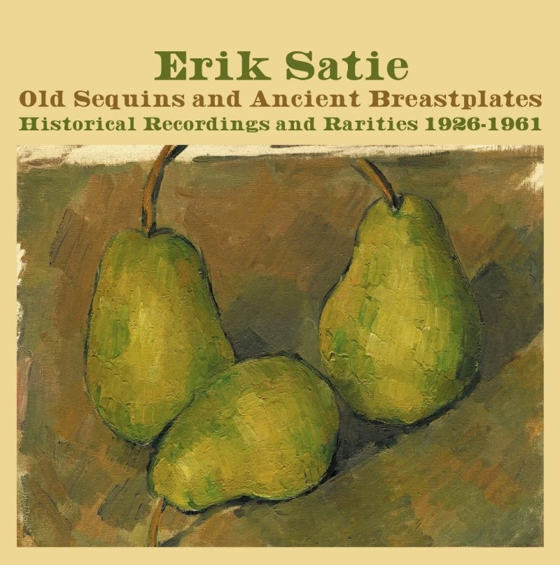 ERIK SATIE / エリック・サティ / 古い金貨と古い鎧 エリック･サティの歴史的名演と希少音源集