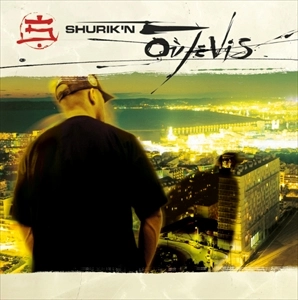 SHURIK'N / OU JE VIS