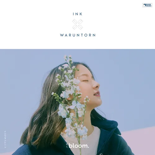 INK WARUNTORN / インク・ワラントーン / bloom.