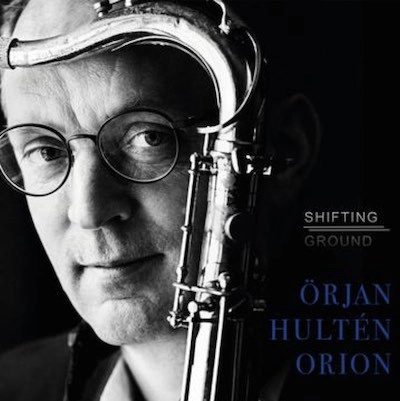 ORJAN HULTEN ORION / オリヤン・ヒュルテーン・オリオン / SHIFTING GROUND