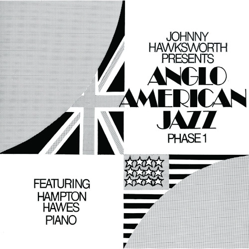 JOHNNY HAWKSWORTH / ジョニー・ホークスワース / ANGLO AMERICAN JAZZ PHASE 1