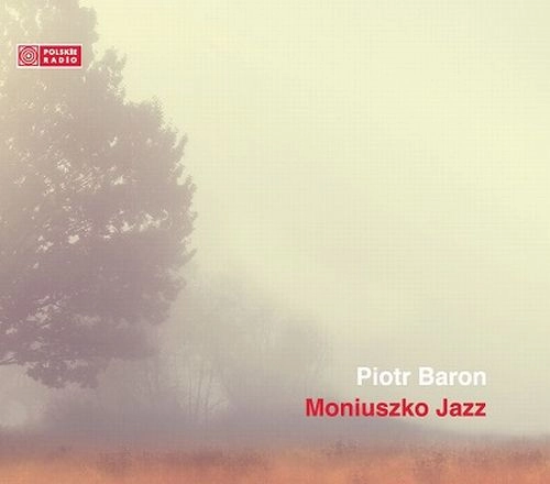 PIOTR BARON / ピョートルバロン / MONIUSZKO JAZZ