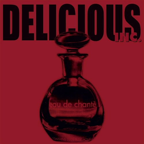 DELICIOUS INC / EAU DE CHANTE