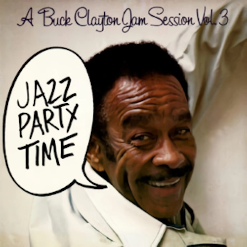 BUCK CLAYTON / バック・クレイトン / BUCK CLAYTON JAM SESSION VOL.3 JAZZ PARTY TIME