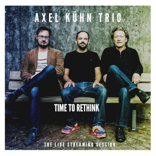 AXEL KUHN / アクセル・キューン / TIME TO RETHINK
