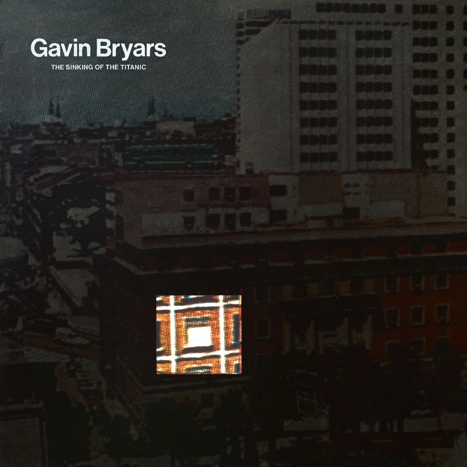GAVIN BRYARS / ギャヴィン・ブライアーズ / THE SINKING OF THE TITANIC [VINYL]
