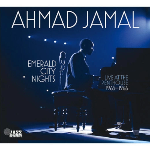AHMAD JAMAL / アーマッド・ジャマル / EMERALD CITY NIGHTS LIVE AT THE PENTHOUSE 1965-1966 (VOL.2)