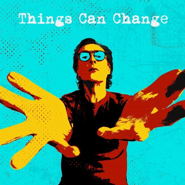 MILES HUNT / シングス･キャン･チェンジ / THINGS CAN CHANGE