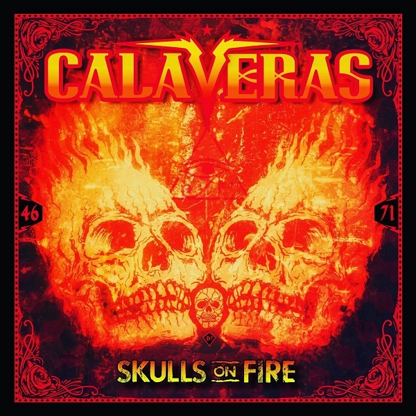 CALAVERAS / カラベラス / スカルズ･オン･ファイヤー / SKULLS ON FIRE
