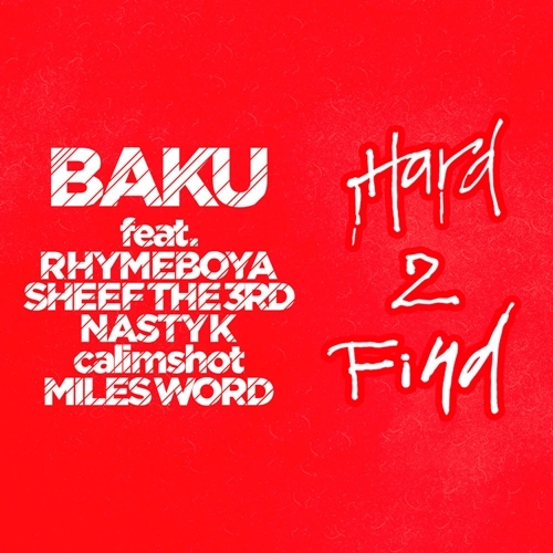 DJ BAKU / Hard 2 Find（feat. RHYME BOYA, SHEEF THE 3RD, NASTY K, calimshot, MILES WORD）/ KECHA Remix